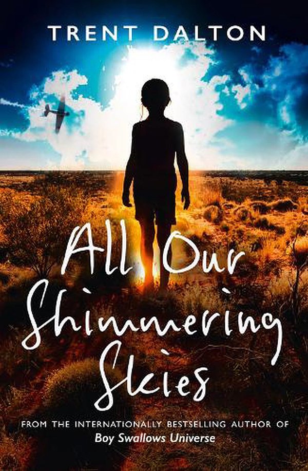 Cover Art for 9780008438401, All Our Shimmering Skies by Trent Dalton