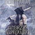 Cover Art for 9786067586008, Sabia destinului by Andrzej Sapkowski