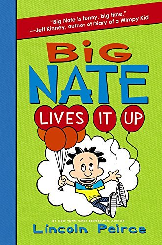 Cover Art for 9780062378200, Big Nate Lives It Up by Lincoln Peirce