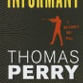 Cover Art for 9781410439260, The Informant (Thorndike Press Large Print Thrill, Butcher's Boy Novel) by Thomas Perry