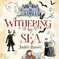 Cover Art for 9781481443678, Withering-by-sea by Judith Rossell