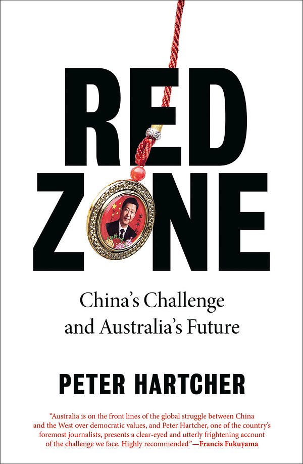 Cover Art for 9781760642167, Red Zone; China's Challenge and Australia's Future by Peter Hartcher