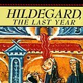 Cover Art for 9781570623158, Hildegard, the Last Year by Barbara Lachman