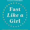 Cover Art for 9781401969929, Fast Like a Girl by Dr. Mindy Pelz