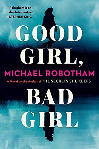 Cover Art for 9781982130060, Good Girl, Bad Girl by Michael Robotham