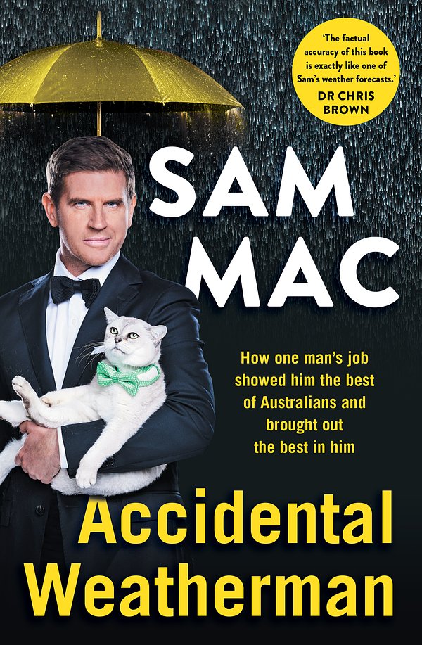 Cover Art for 9780733645976, Accidental Weatherman by Sam Mac