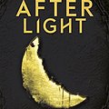 Cover Art for B01M1KAIC1, In the Afterlight: Book 3 (A Darkest Minds Novel) by Alexandra Bracken