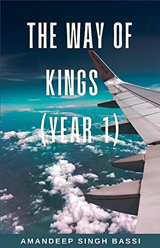 Cover Art for 9789395223195, The Way Of Kings - (Year 1) by Amandeep Singh Bassi