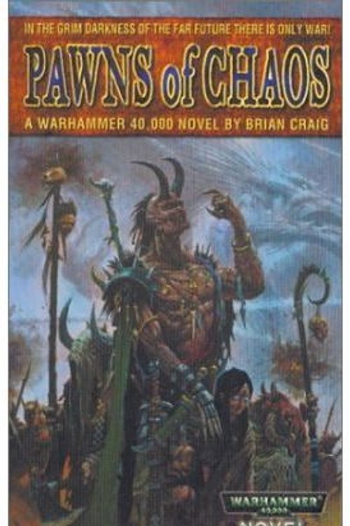 Cover Art for 9780743411646, Pawns of Chaos (Warhammer 40,000) by Brian Craig