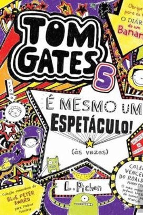 Cover Art for 9789897072758, Tom Gates 5 - É Mesmo um Espetáculo! Número 5 by Liz Pichon