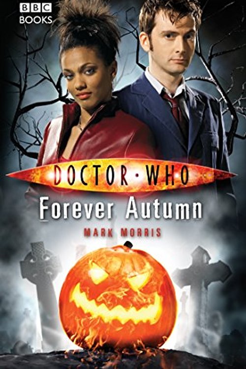 Cover Art for 9781785940477, Doctor Who: Forever Autumn by Mark Morris