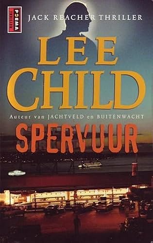 Cover Art for 9789024550104, Spervuur by Lee Child (pseud. van Jim Grant.), Bob Snoijink