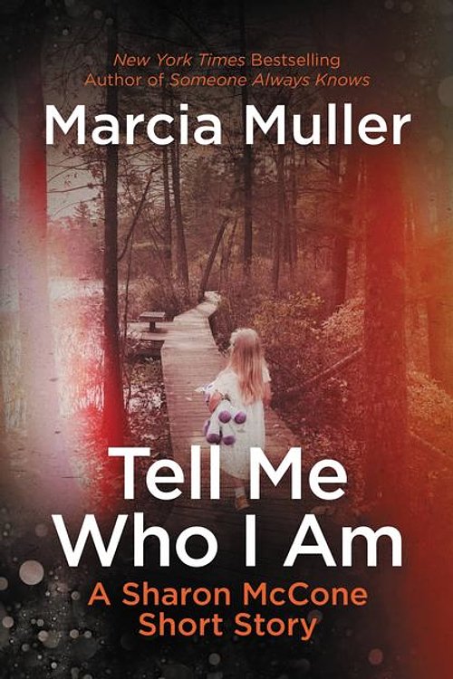 Cover Art for 9781455594696, Tell Me Who I Am by Marcia Muller