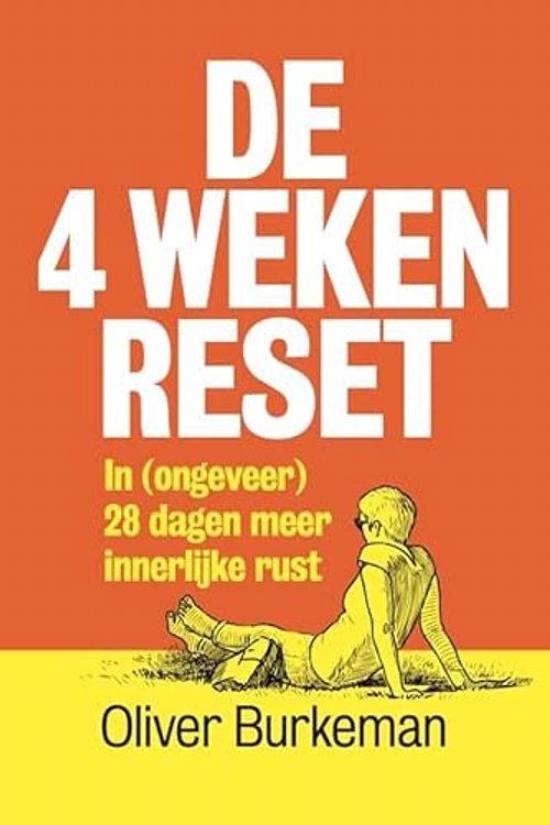 Cover Art for 9789493213876, Meditaties voor stervelingen: Vier weken om je beperkingen te omarmen en tijd te maken voor wat telt by Oliver Burkeman
