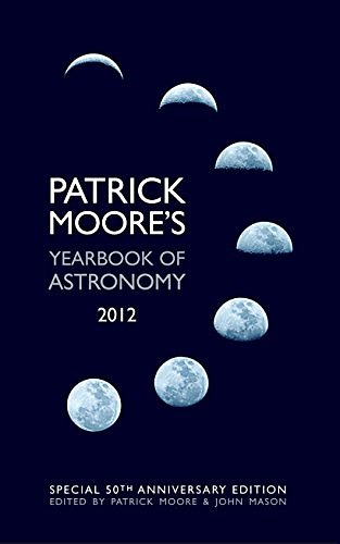 Cover Art for 9780230759848, Patrick Moore's Yearbook of Astronomy 2012 by Moore, Patrick, Mason, John
