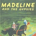 Cover Art for 9780812430028, Madeline and the Gypsies by Ludwig Bemelmans