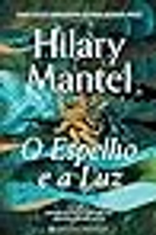 Cover Art for 9789722365383, O Espelho e a Luz - Trilogia Thomas Cromwell - Livro 3 by Hilary Mantel