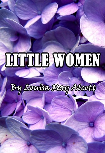 Cover Art for B007JWNBDU, Little Women (Illustrated) by Louisa May Alcott