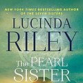 Cover Art for B074ZKXGM4, The Pearl Sister by Lucinda Riley