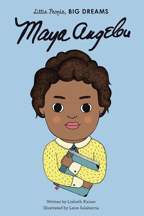Cover Art for 9781786032386, Maya Angelou (Little People, BIG DREAMS Book 4) by Lisbeth Kaiser