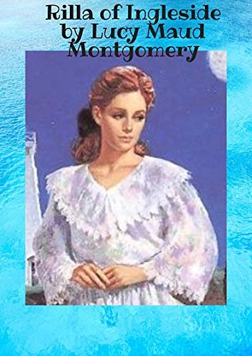 Cover Art for B084TCR9ZZ, Rilla of Ingleside by Maud Montgomery, Lucy