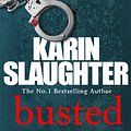 Cover Art for B00C2SNR12, Busted (The Will Trent Series) by Karin Slaughter