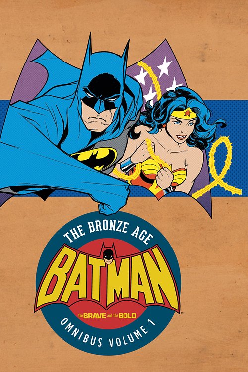 Cover Art for 9781401267186, Batman The Brave And The Bold - The Bronze Age Omnibus Vol. 1 by Bob Haney