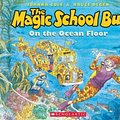 Cover Art for 9780545227513, The Magic School Bus on the Ocean Floor by Joanna Cole