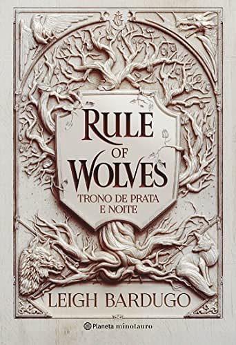 Cover Art for B0B82XPTJM, Rule of Wolves (Duologia Nikolai 2): Trono de prata e noite (Portuguese Edition) by Leigh Bardugo