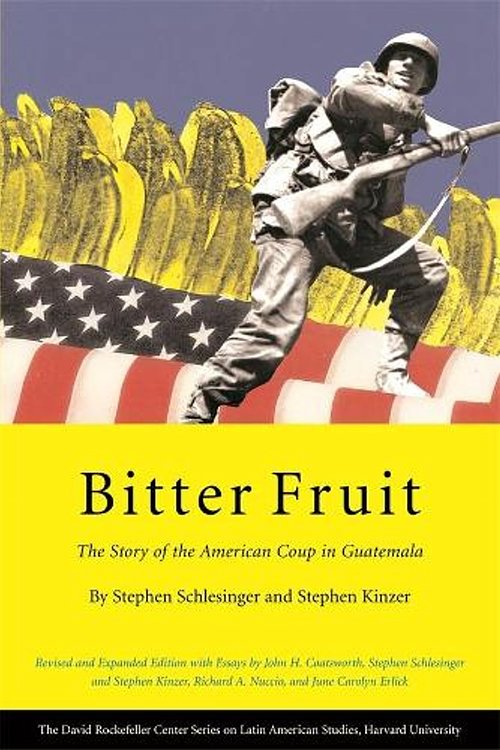Cover Art for 9780674019300, Bitter Fruit: The Story of the American Coup in Guatemala by Stephen Kinzer, Stephen Schlesinger