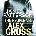 Cover Art for 9781786140401, The People Vs. Alex Cross: (Alex Cross 25) by James Patterson