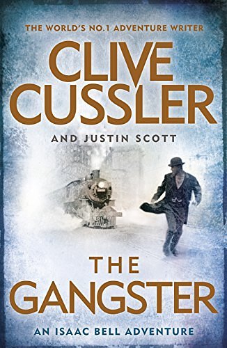 Cover Art for B01K94RWIO, The Gangster: Isaac Bell #9 by Clive Cussler (2016-03-01) by Clive Cussler