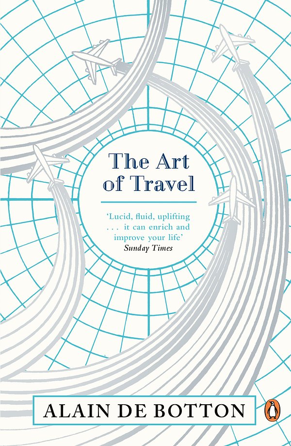 Cover Art for 9780241970065, The Art of Travel by Alain De Botton