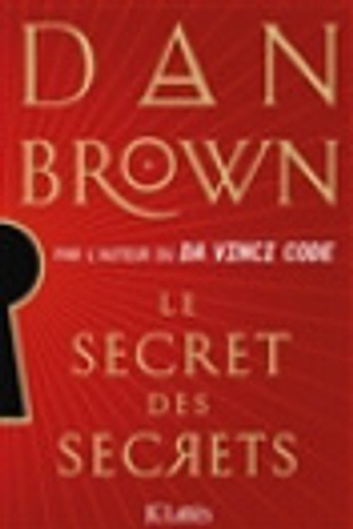 Cover Art for 9782709668385, Le secret des secrets by Dan Brown