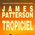 Cover Art for 9788376590769, Tropiciel by James Patterson