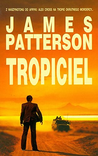 Cover Art for 9788376590769, Tropiciel by James Patterson