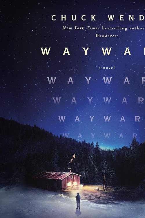 Cover Art for 9780593606124, Wayward by Chuck Wendig, Dominic Hoffman, Xe Sands