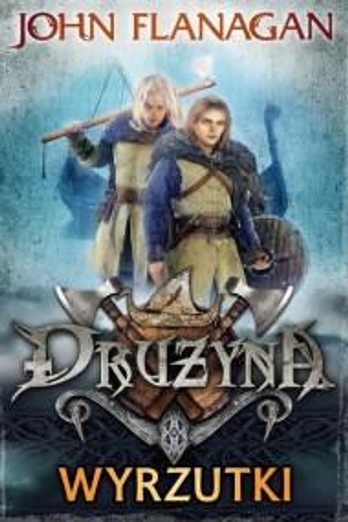 Cover Art for 9788376861470, Druzyna 1: Wyrzutki by John Flanagan
