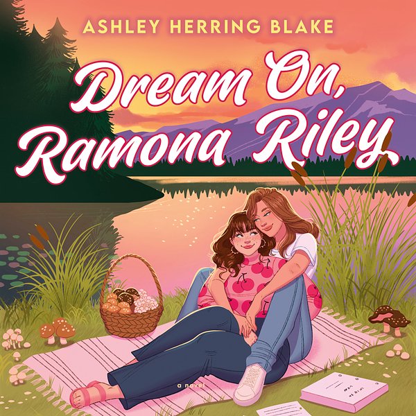 5 editions of Dream On, Ramona Riley by Blake, Ashley Herring