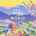 Cover Art for 9781788681261, Epic Runs of the World by Lonely Planet