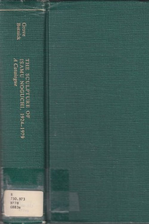 Cover Art for 9780824095505, Sculpture of Isamu Noguchi, 1924-79: A Catalogue by Nancy Grove, Diane Botnick