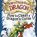 Cover Art for 9781444910681, How to Train Your Dragon: How To Cheat A Dragon's Curse: Book 4 by Cressida Cowell