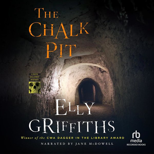 7 editions of The Chalk Pit by Elly Griffiths