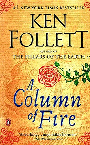 Cover Art for 9780606415620, A Column of Fire (Kingsbridge) by Ken Follett