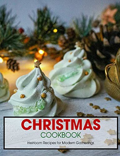 Cover Art for 9798700368681, Christmas Cookbook: Heirloom Recipes for Modern Gatherings by Jovan A. Banks