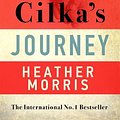 Cover Art for 9781838770433, Cilka's Journey by Heather Morris