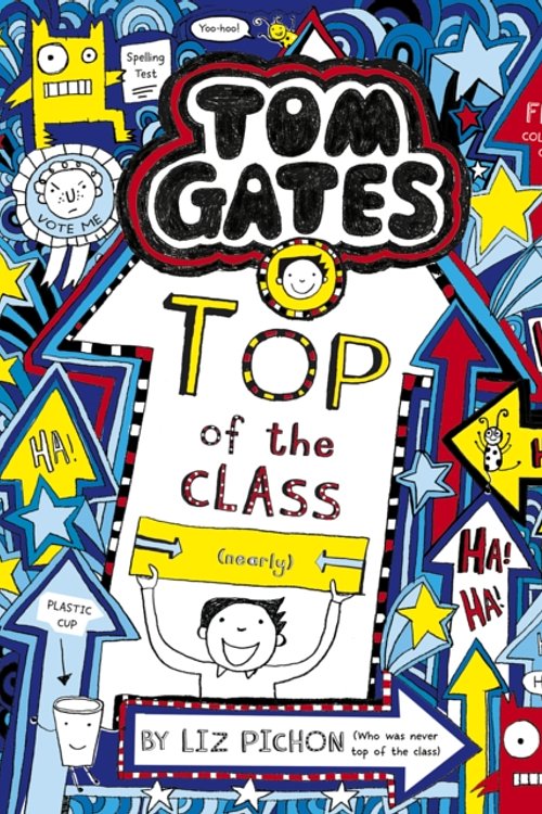Cover Art for 9781407193519, Tom Gates 9 Top Of The Class by Liz Pichon