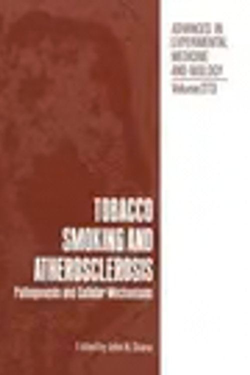 Cover Art for 9780306436680, Tobacco Smoking and Atherosclerosis: Pathogenesis and Cellular Mechanisms (Advances in Experimental Medicine and Biology, Vol. 273) by John N. Diana
