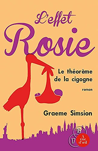 Cover Art for 9782846669658, L'Effet Rosie ou le Théorème de la cigogne by Graeme Simsion