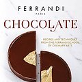 Cover Art for B07WTWJPSM, Ferrandi, Chocolate: Recipes and techniques from the Ferrandi school of culinary arts (PRATIQUE - LANG) by Collectif, Estérelle Payany